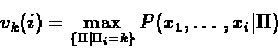\begin{displaymath}v_{k}(i) = \max_{\{\Pi\vert\Pi_{i}=k\}}{ P(x_{1},\ldots,x_{i} \vert \Pi)}
\end{displaymath}